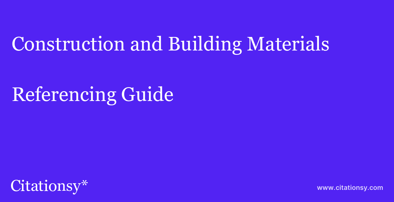 cite Construction and Building Materials  — Referencing Guide